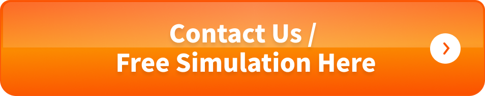 Contact Us /
Free Simulation Here